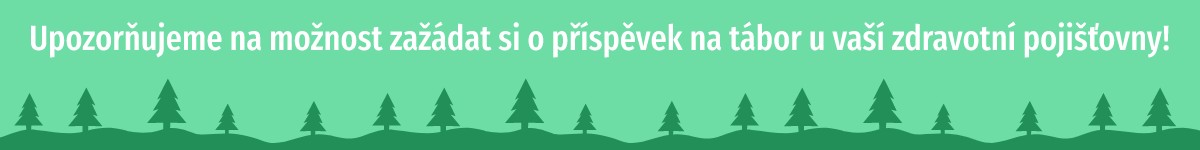 Upozorňujeme na možnost zažádat si o příspěvek na tábor u vaší zdravotní pojišťovny!